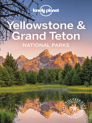 cover image of Lonely Planet Yellowstone & Grand Teton National Parks
